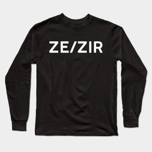 Ze/Zir Pronouns Long Sleeve T-Shirt